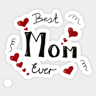 Best mom ever typography Sticker